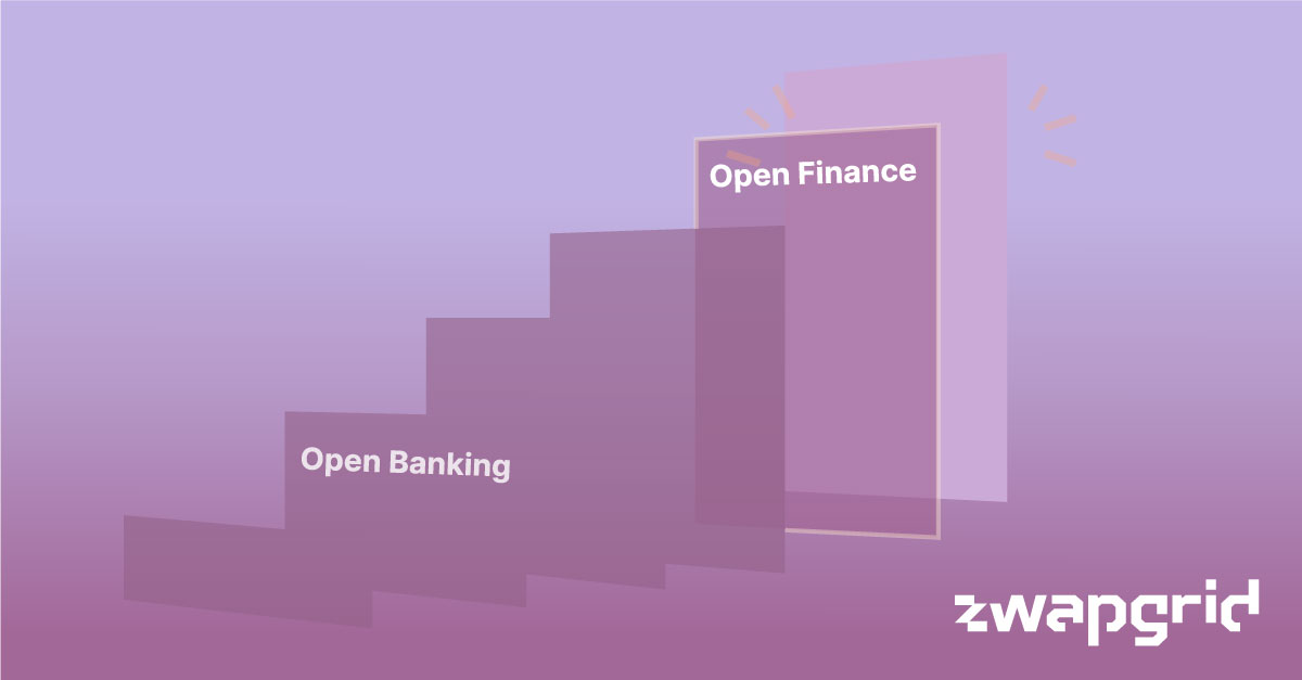 Open-finance-one-step-beyond-open-banking-zwapgrid